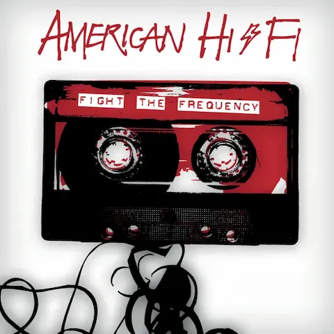 American Hi-Fi - Fight the Frequency