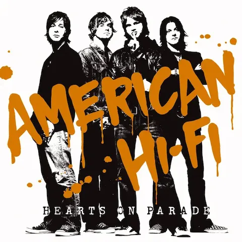 American Hi-Fi - Hearts on Parade