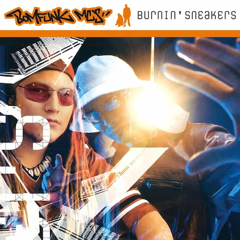 Bomfunk MC's - Burnin’ Sneakers