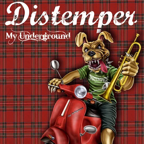 Distemper - My Underground