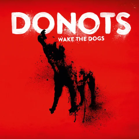 Donots - Wake The Dogs