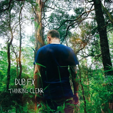 Dub FX - Thinking Clear