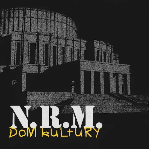 N.R.M. - Dom kultury