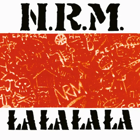 N.R.M. - ŁaŁaŁaŁa