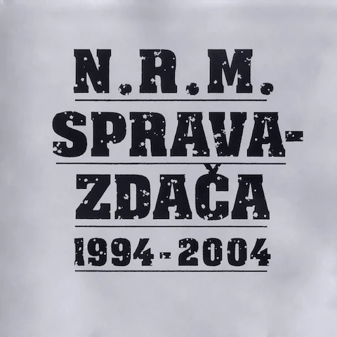 N.R.M. - Spravazdača 1994-2004