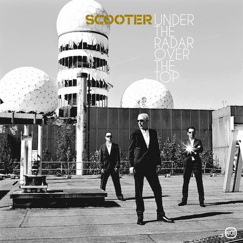 Scooter - Under the Radar Over the Top