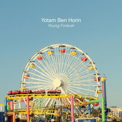 Yotam Ben Horin - Young Forever